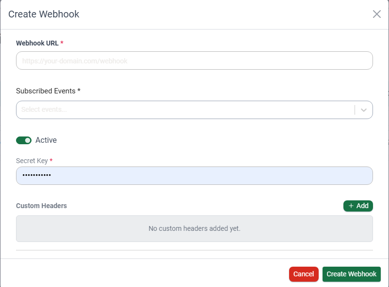 The Create Webhook dialog, showing the Webhook URL, Subscribed Events, Active toggle, Secret Key and Custom Headers fields.
